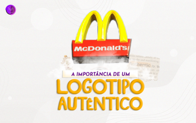 A importância de um logotipo autêntico e memorável