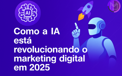 Como a IA está revolucionando o marketing digital em 2025